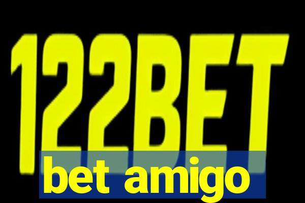 bet amigo